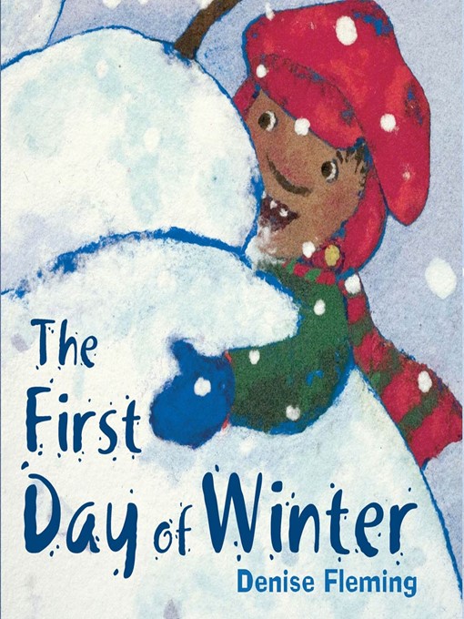 Title details for The First Day of Winter by Denise Fleming - Available